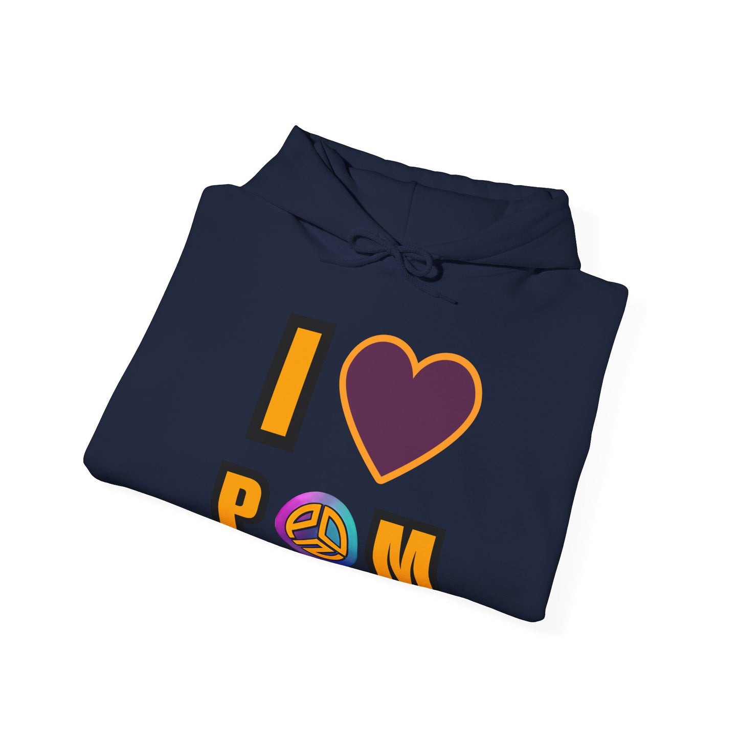 I Love Pom Hooded Sweatshirt