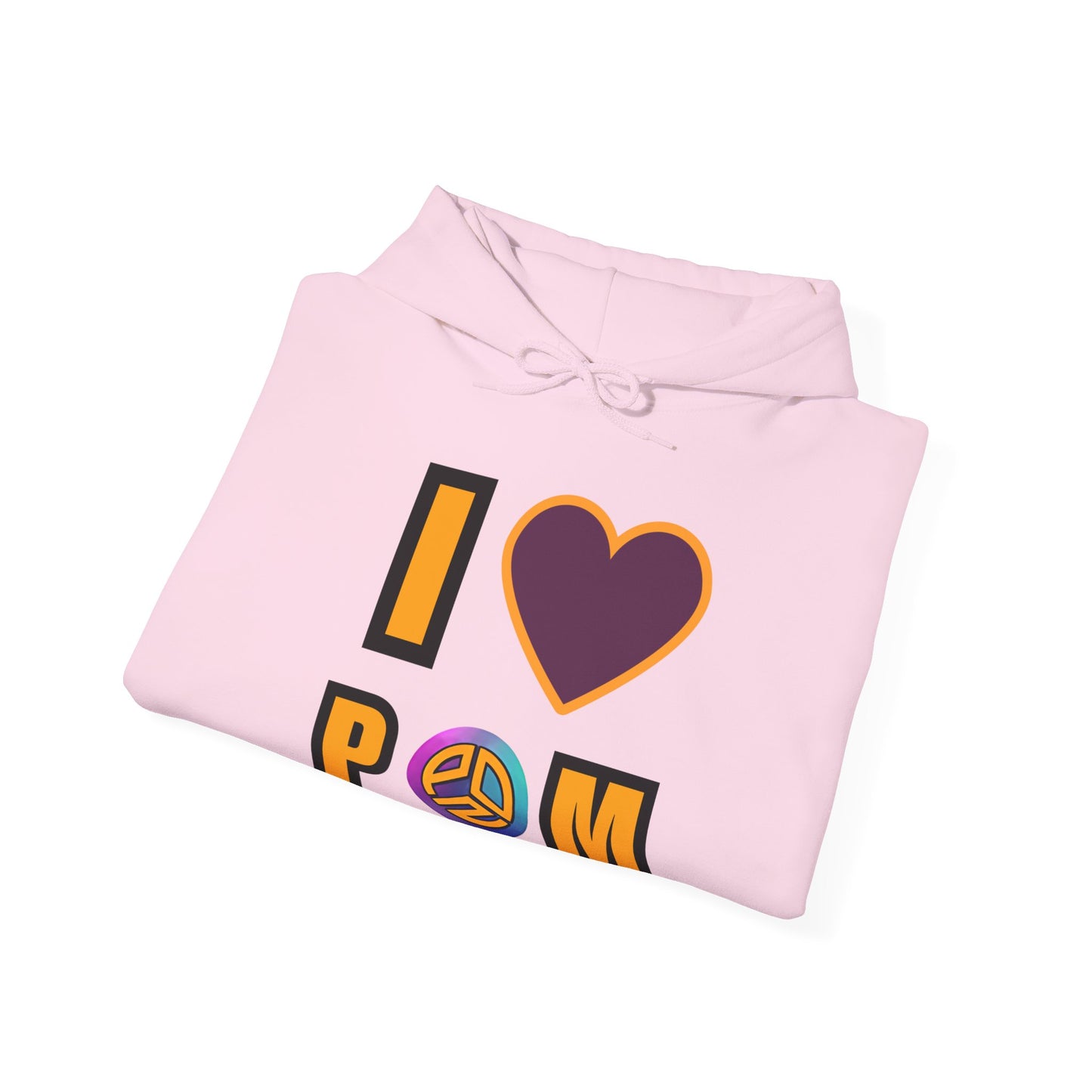 I Love Pom Hooded Sweatshirt